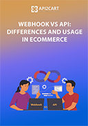 Webhook vs API