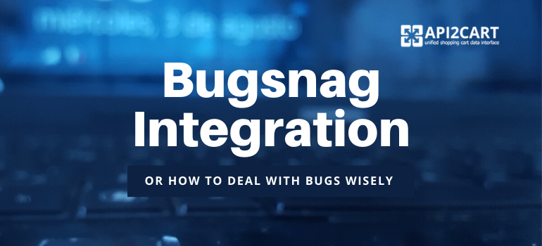 Bugsnag Integration