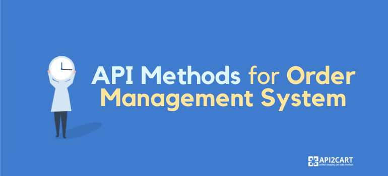 API methods for order management