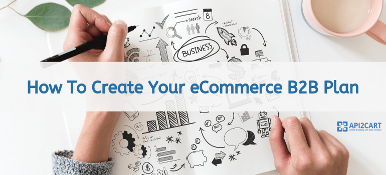 Create Your eCommerce B2B Plan