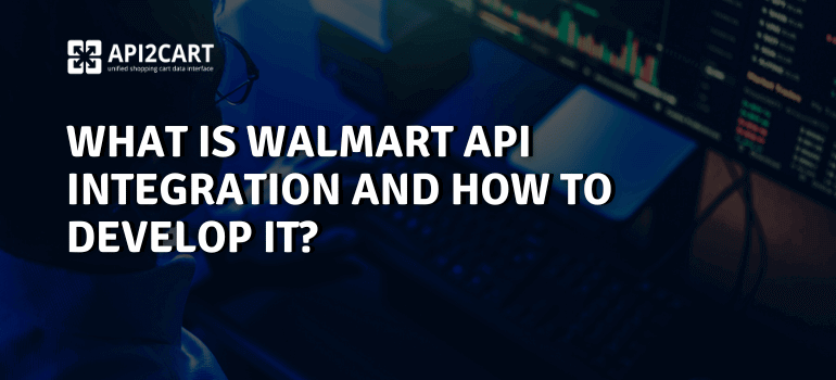 walmart api integration