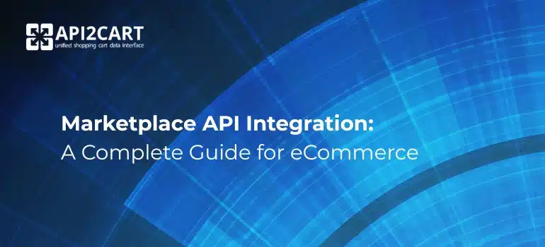 marketplace API integration for eCommerce platforms