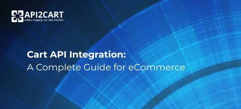 cart API integration for eCommerce platforms