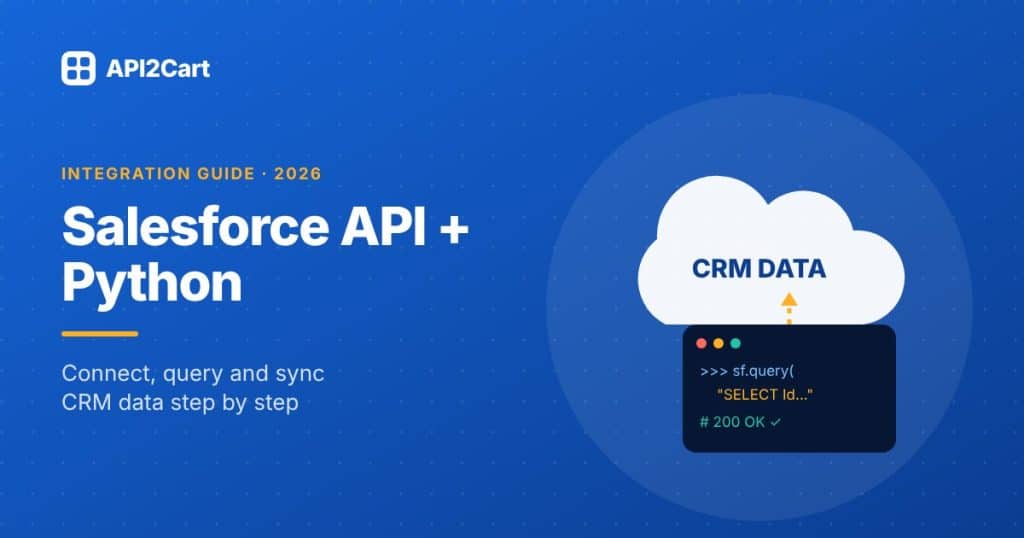 Salesforce API Python: Your 2026 Integration Guide
